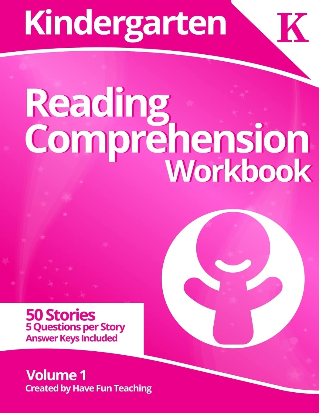 Kindergarten Reading Comprehension Workbook Volume 1 Have Fun Teaching 9781500341763 Amazon Books