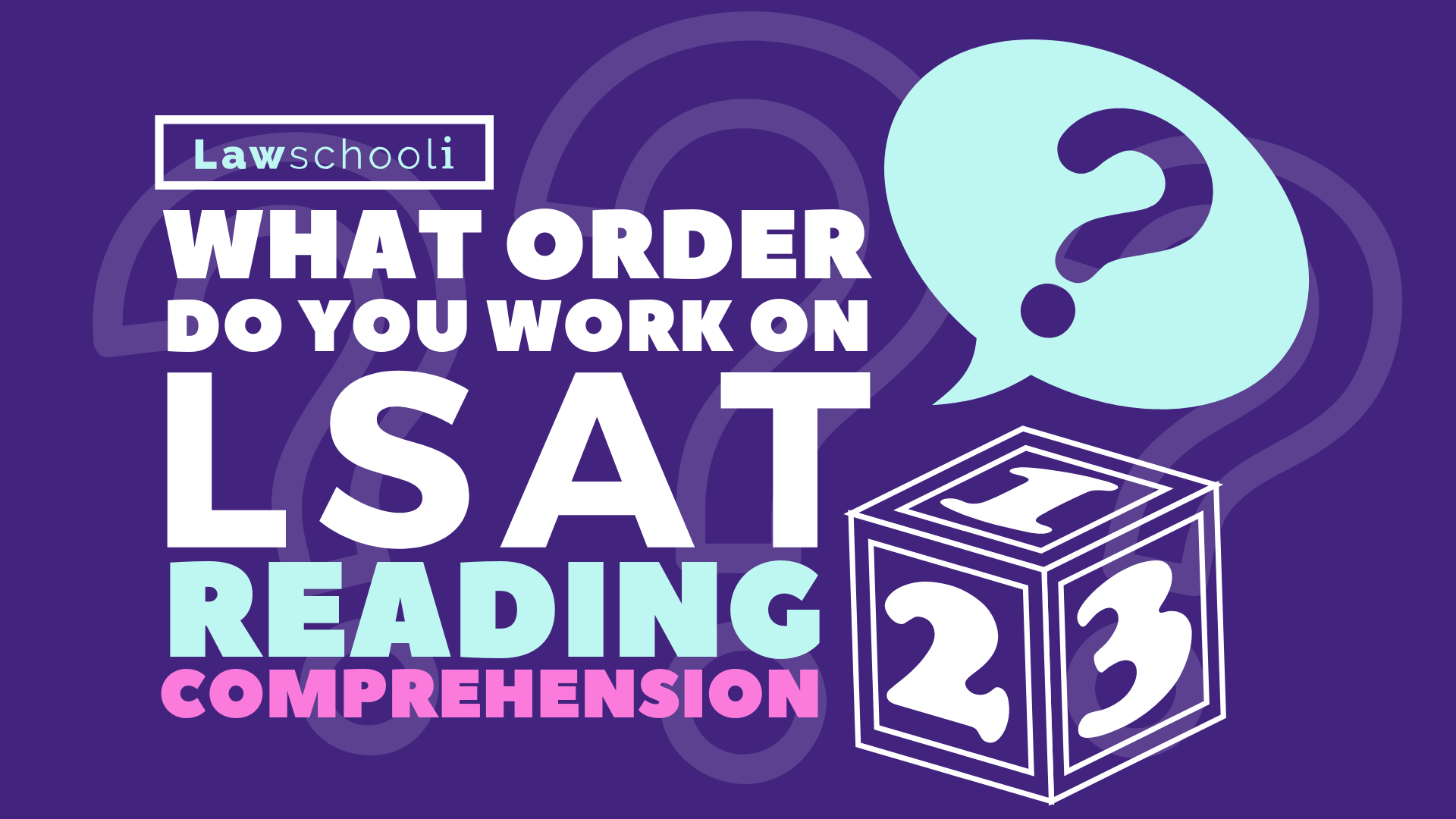 What Order Do You Work On The LSAT Reading Comprehension Section 